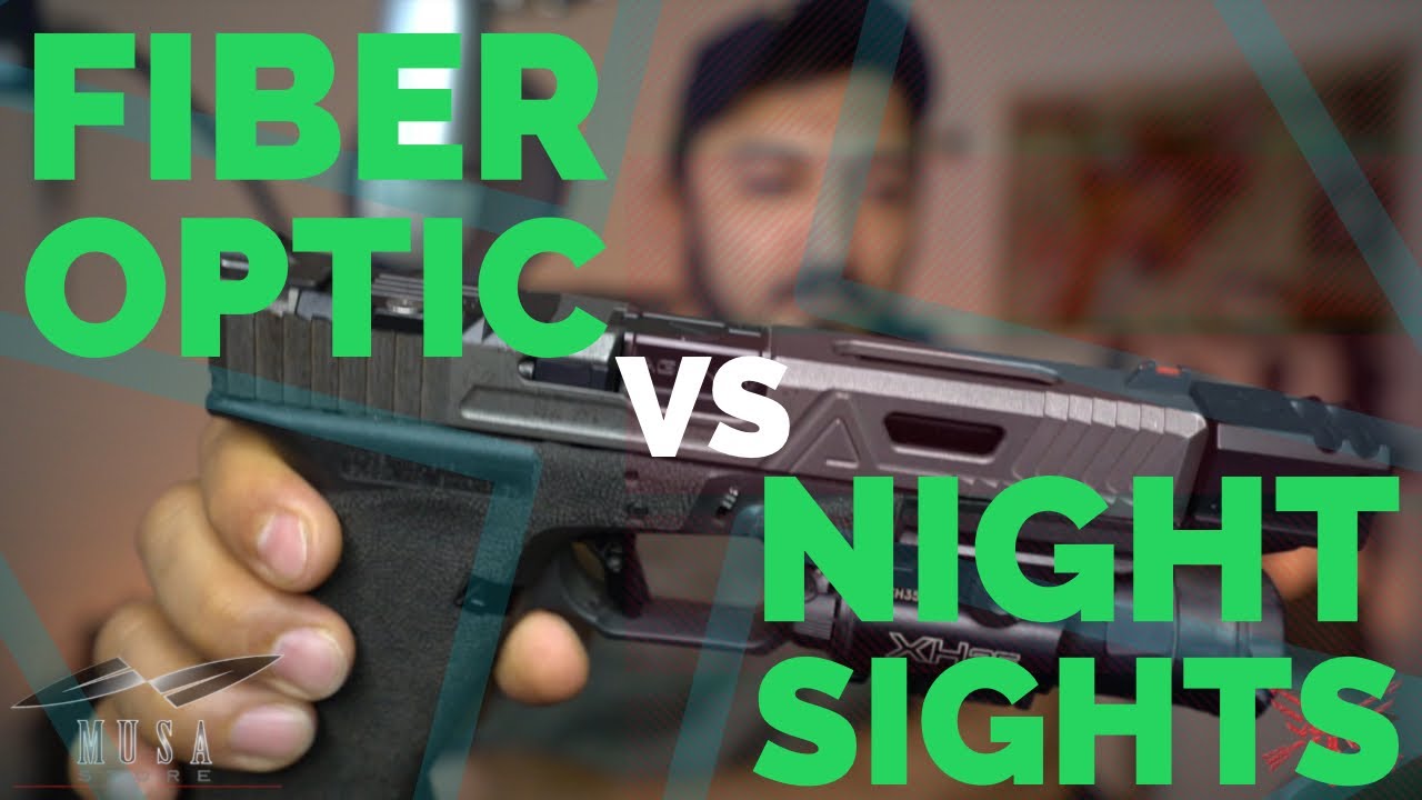 Fiber Sights vs Tritium Night Sights