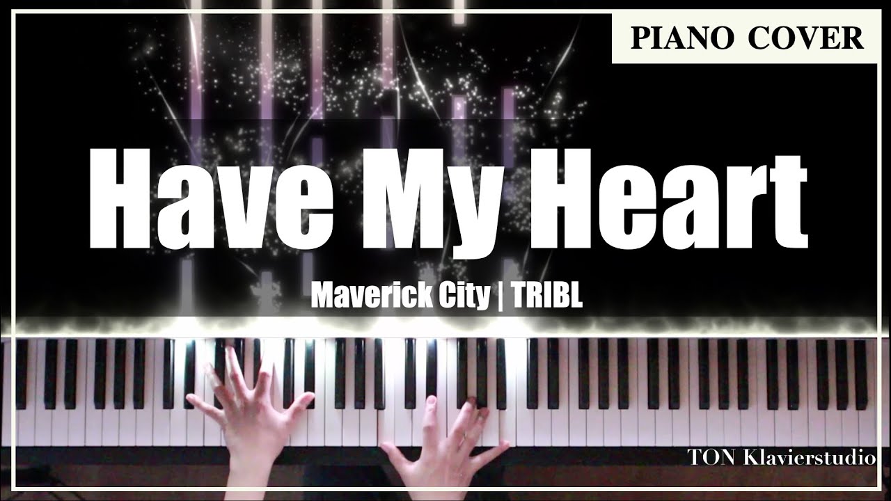 Maverick City | TRIBL - Have My Heart (Piano Cover)