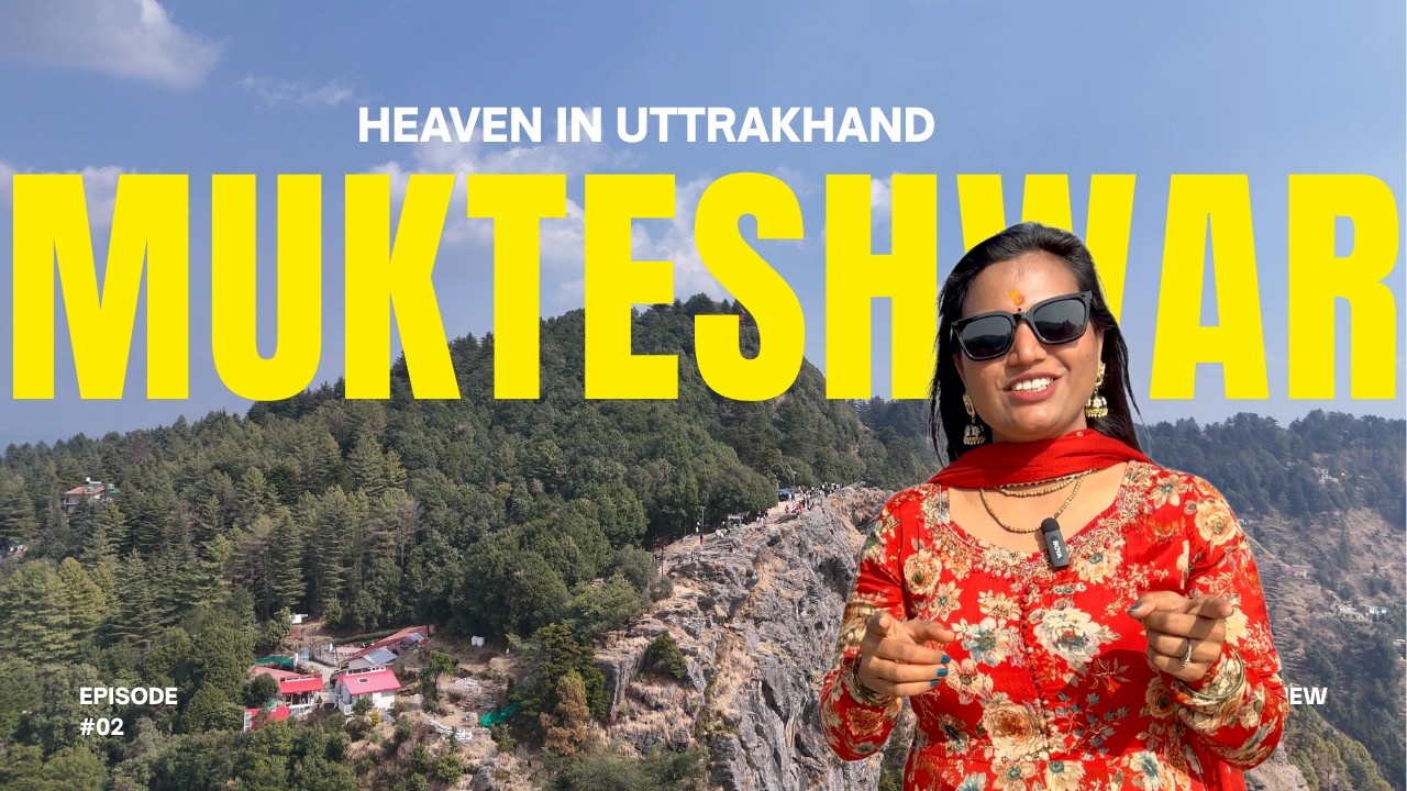 Mukteshwar Travel Guide | Bhimtal to Mukteshwar + Bhallugad Waterfall Trek | Uttarakhand Vlog Day 2