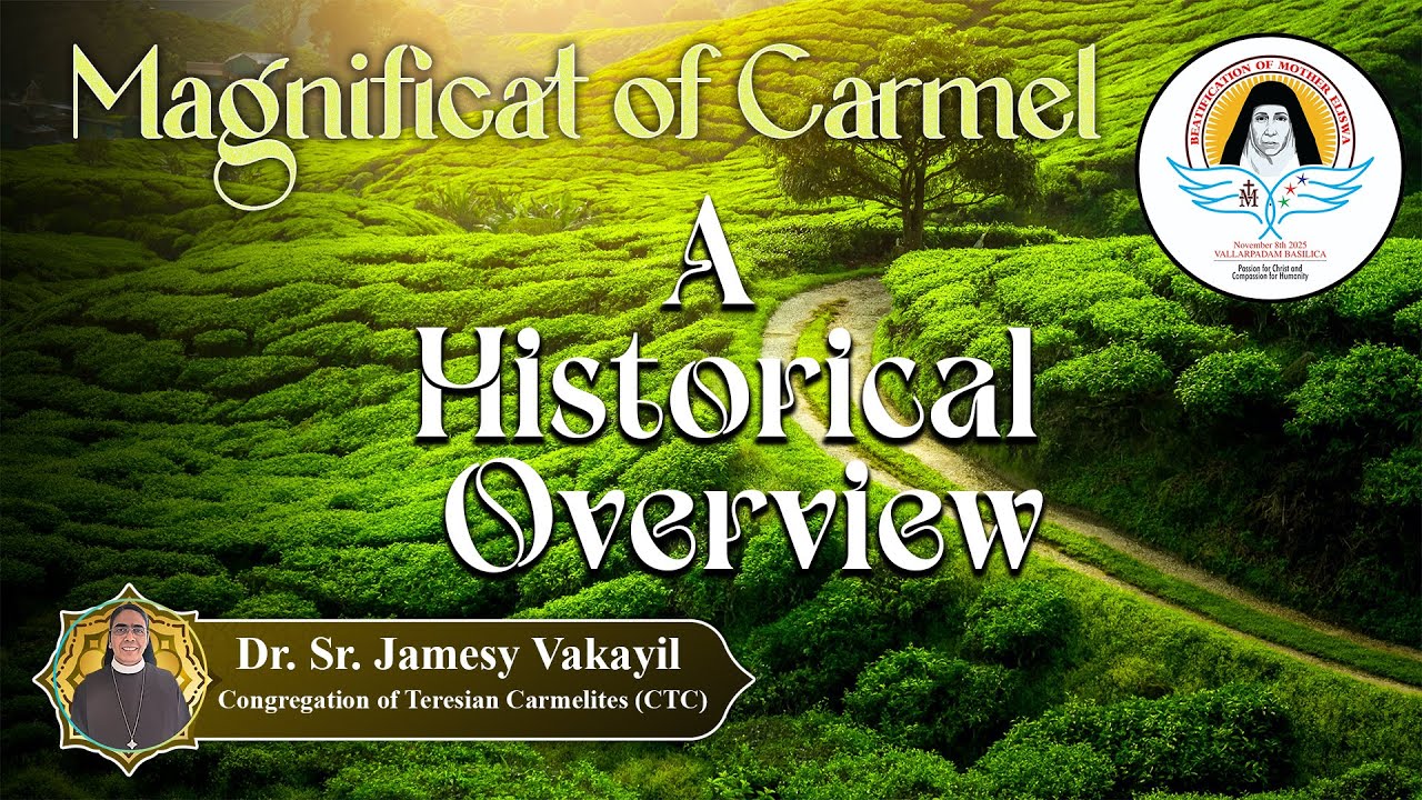 Magnificat of Carmel | A Historical Overview of Mother Eliswa Vakayil