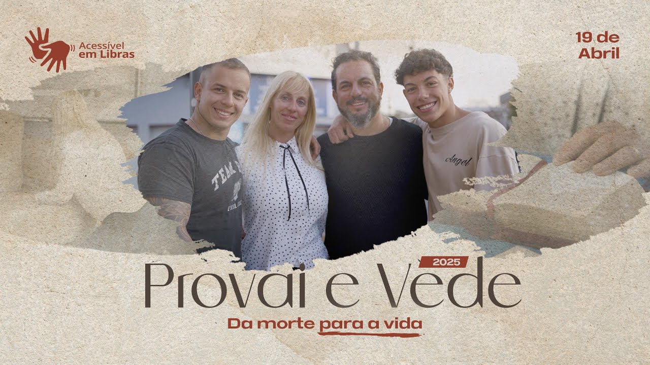 Da morte para a vida | Provai e Vede 2025 (19/Abr) - Libras