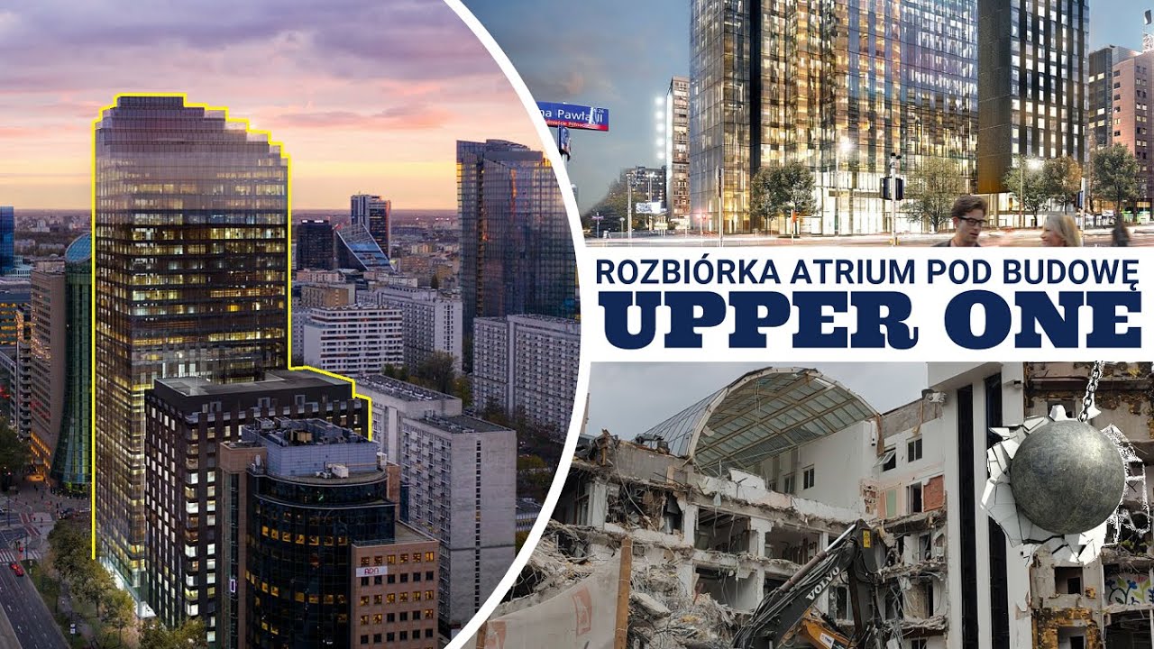Rozbiórka Atrium International pod budowę UPPER ONE [Warszawa] - stan z dnia 27.04.2023