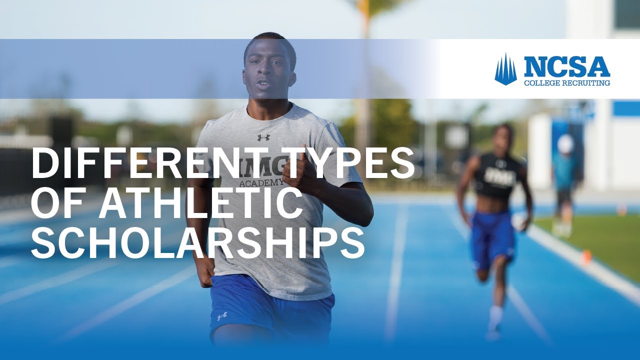 The Different Types of Athletic Scholarships - NCSA Live