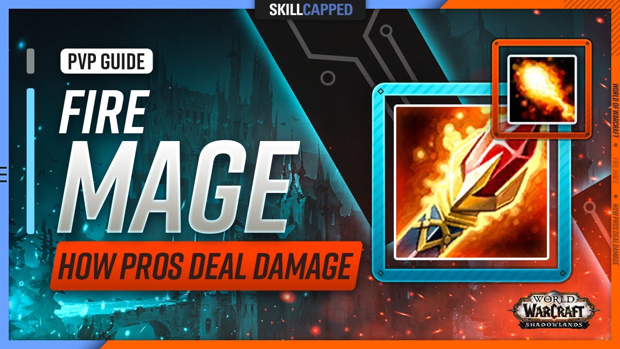 Fire Mage Shadowlands PvP Guide | How Pros Deal Damage
