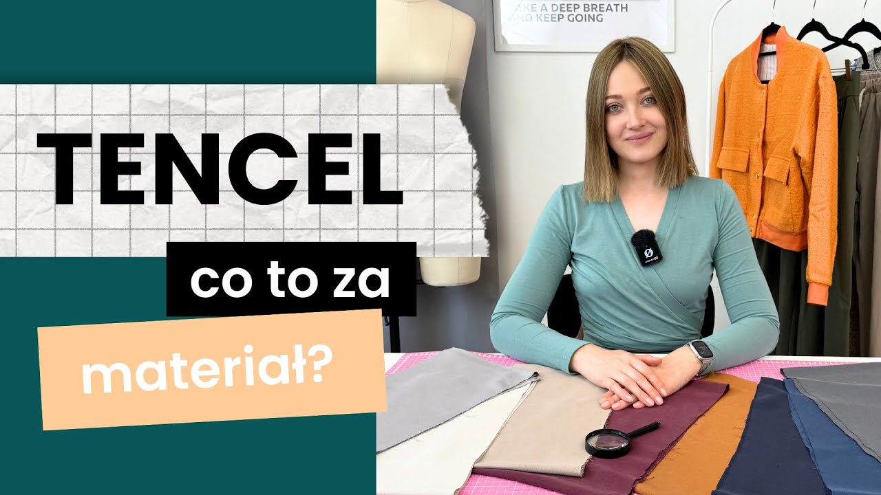 TENCEL – Co to za materiał? Właściwości, zastosowanie, szycie i typowe błędy - JAK ICH UNIKNĄĆ?