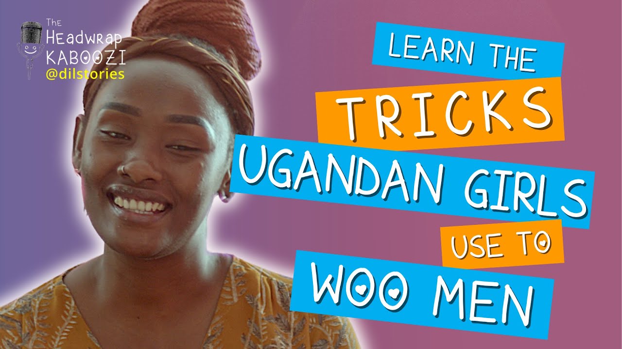 Tricks Ugandan Girls Use to Woo Men | The Headwrap Kaboozi | Episode 6.