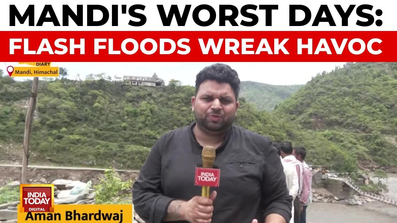 Mandi Ravaged: Flash Floods Wash Away Hydel Project, Destroy Bridges And Homes | India Today