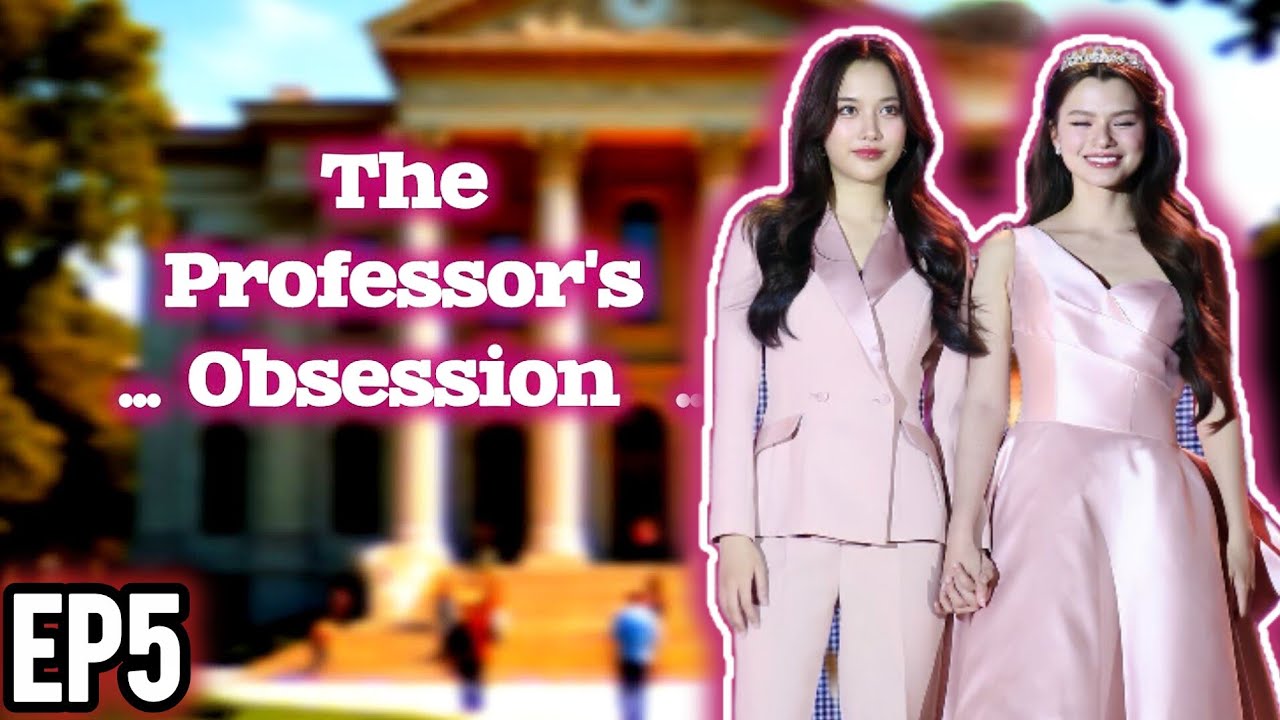 Ep.5/un dono ke bich hua kiss/Freenbecky/ the professor's Obsession/lesbian lovestory 🌈