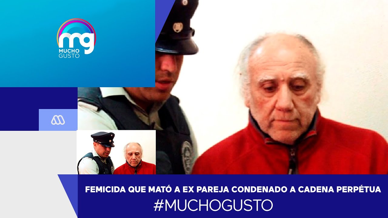 Femicida que mató a ex pareja en Quintero fue condenado a cadena perpetua - Mucho Gusto 2021