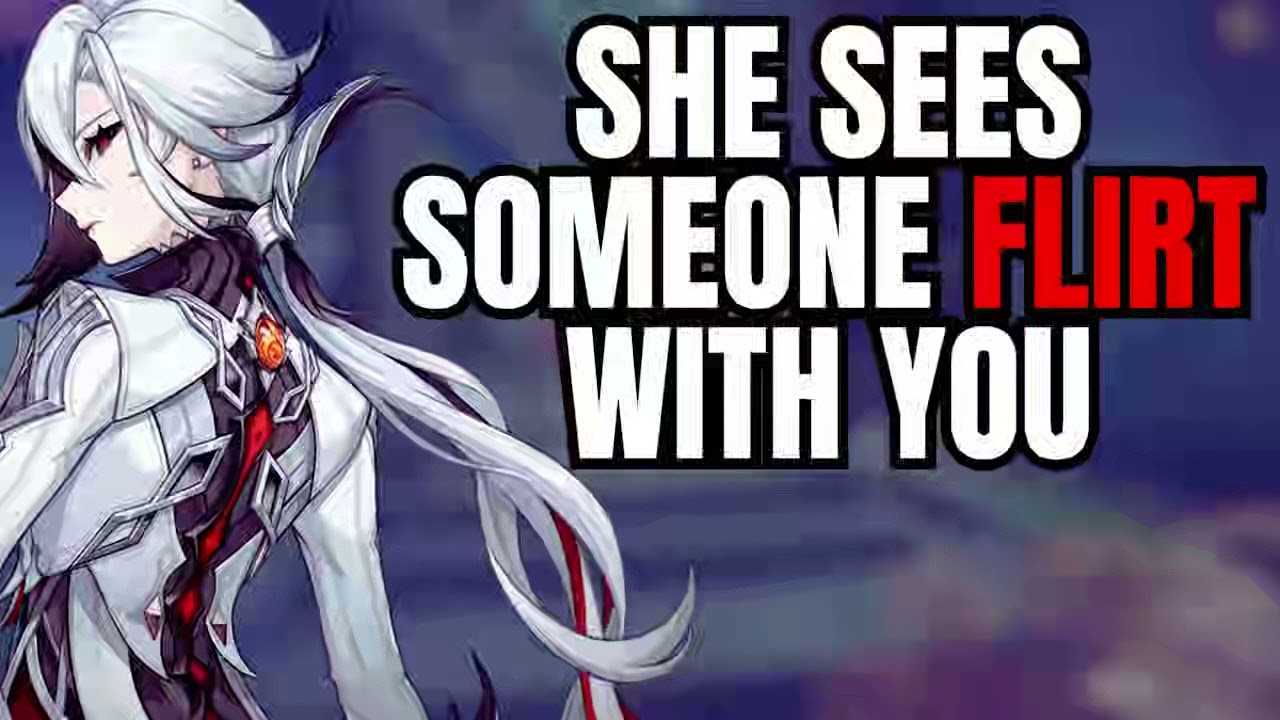 She sees someone flirt with you [CORRECT VER] - Arlecchino x Listener Genshin