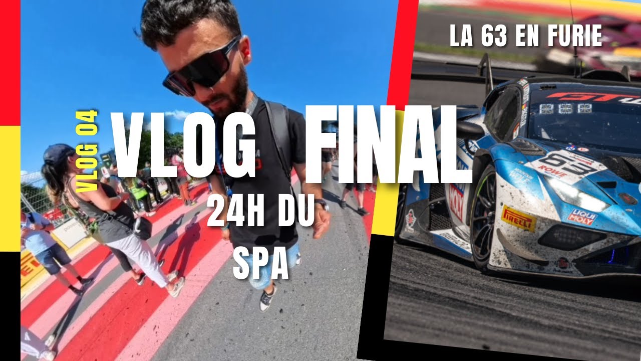 GT3 en furie ! EPISODE FINAL of SPA 24H 2025 -Vlog- j'aime bien ce montage pour le coup