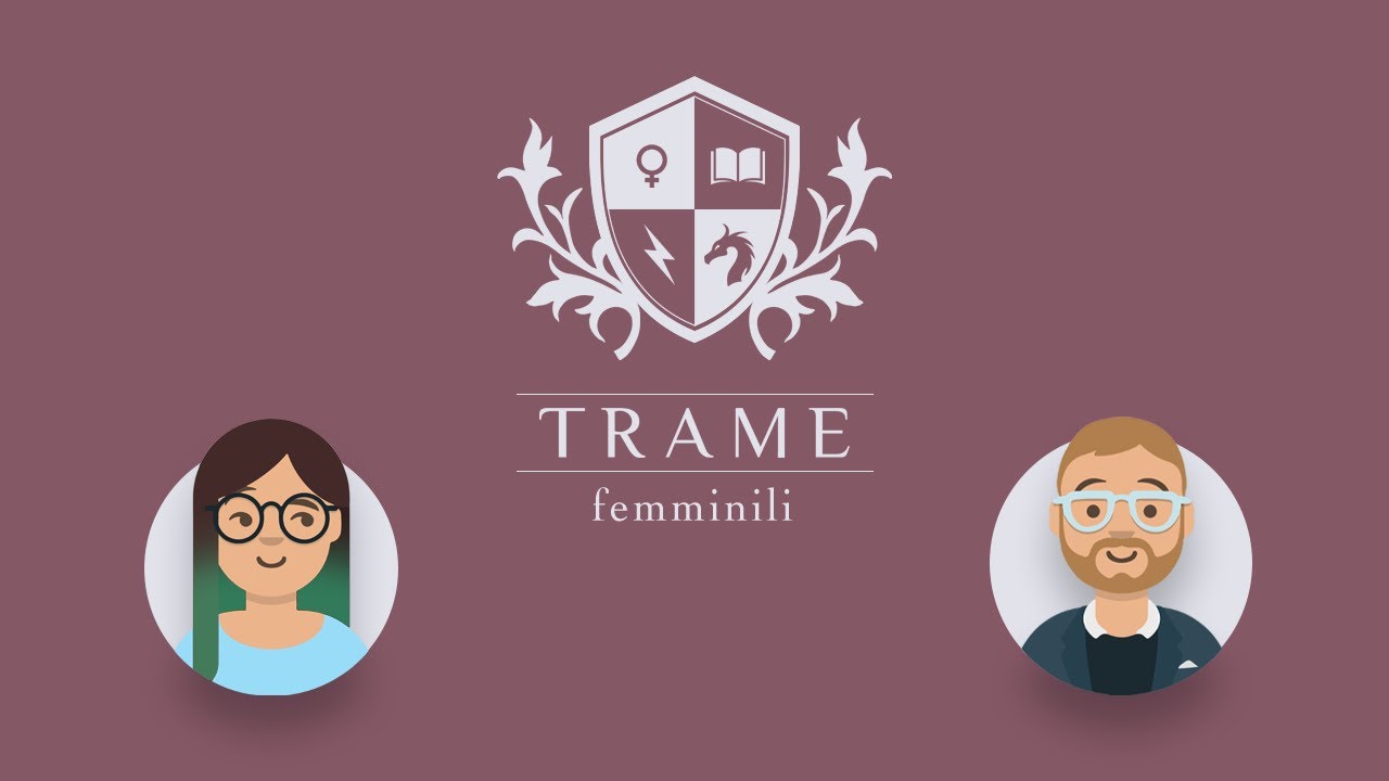 Capitolo IX - Trame femminili