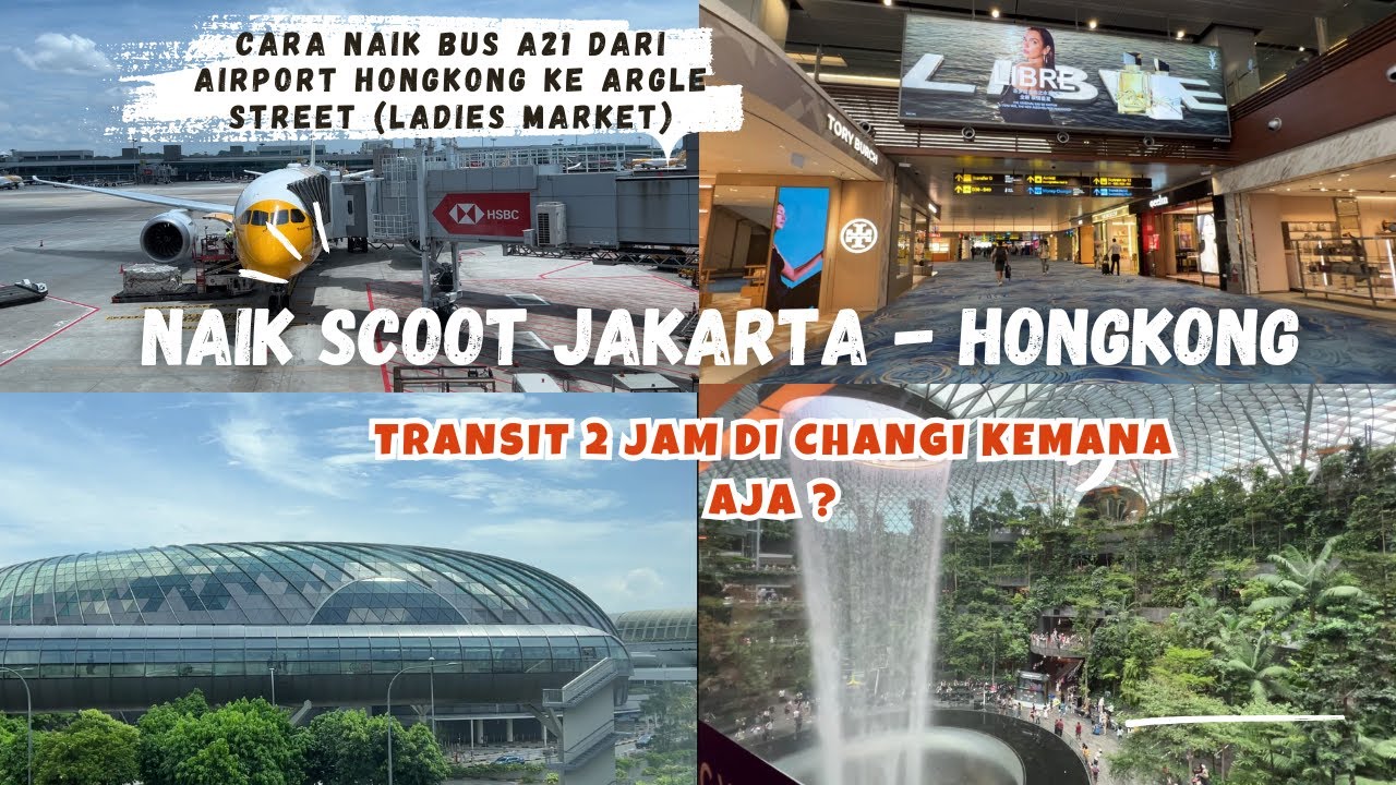 PENGALAMAN NAIK SCOOT JAKARTA HONGKONG TRANSIT 2 JAM DI CHANGI AIRPORT NGAPAIN AJA | SKYTRAIN JEWEL