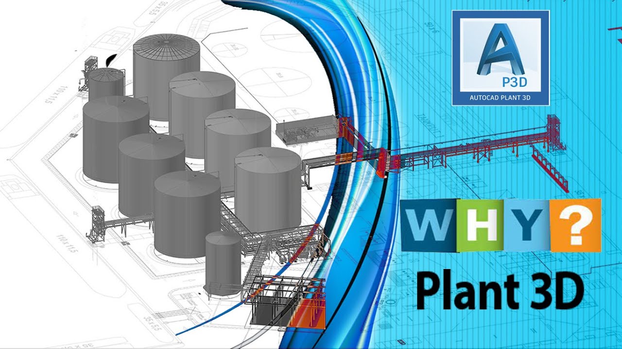 why AutoCAD plant 3d - لماذا الأوتوكاد بلانت ثري دي