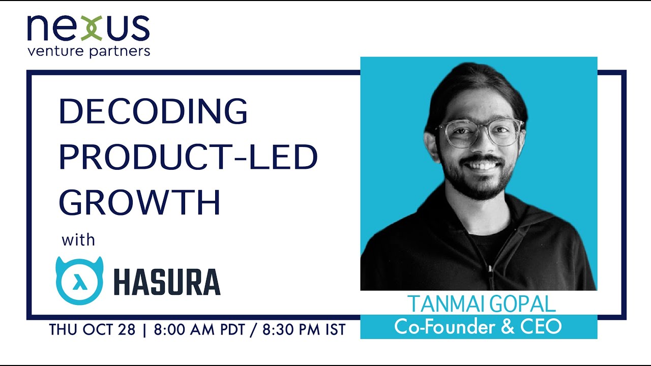 Human touch vs self-serve in customer journey | Conversation with Nexus ft. Tanmai Gopal, Hasura