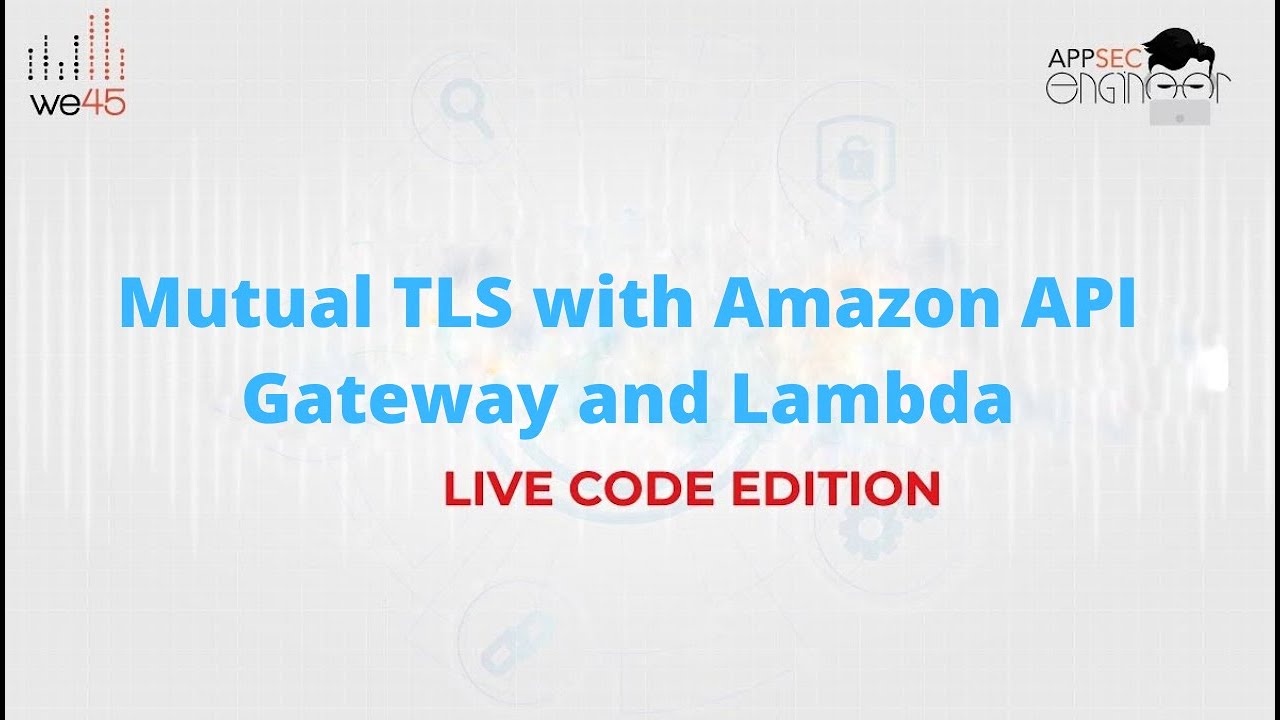 Live Code : Mutual TLS with Amazon API Gateway and Lambda