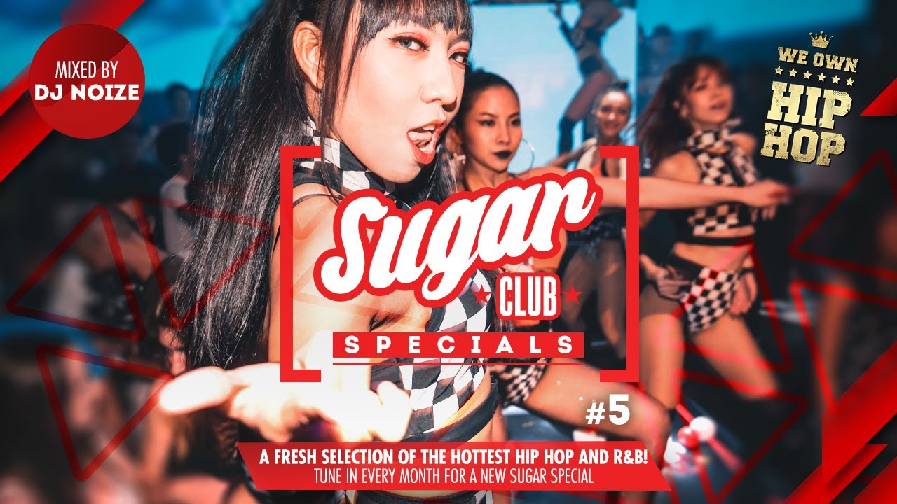 Sugar Specials #5 | A fresh selection of the hottest Hip-Hop & R&B, by DJ Noize | May 2019 mix
