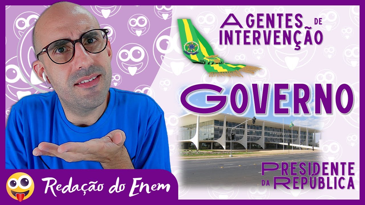 [REDA&Ccedil;&Atilde;O DO ENEM] Agentes de interven&ccedil;&atilde;o: Governo ▷ Poder Executivo Federal: Presidente da Rep&uacute;blica