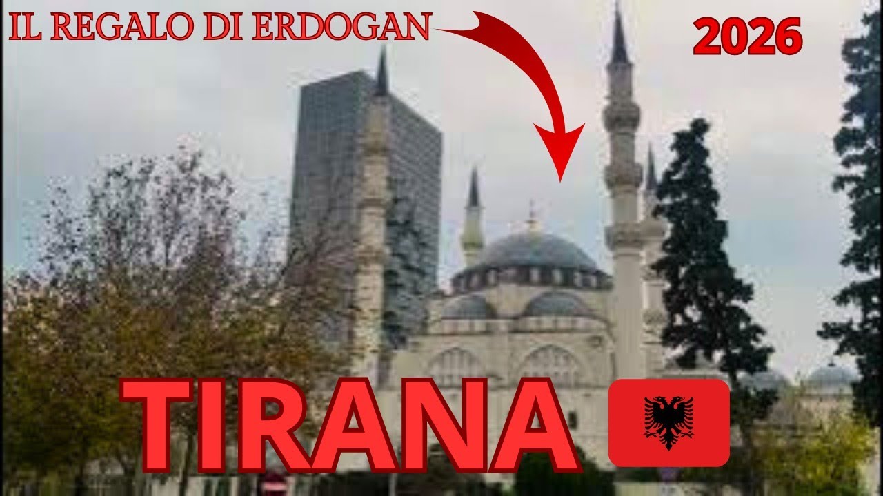 Guardate Tirana & l'opera che ERDOGAN regalerò ad Albania 