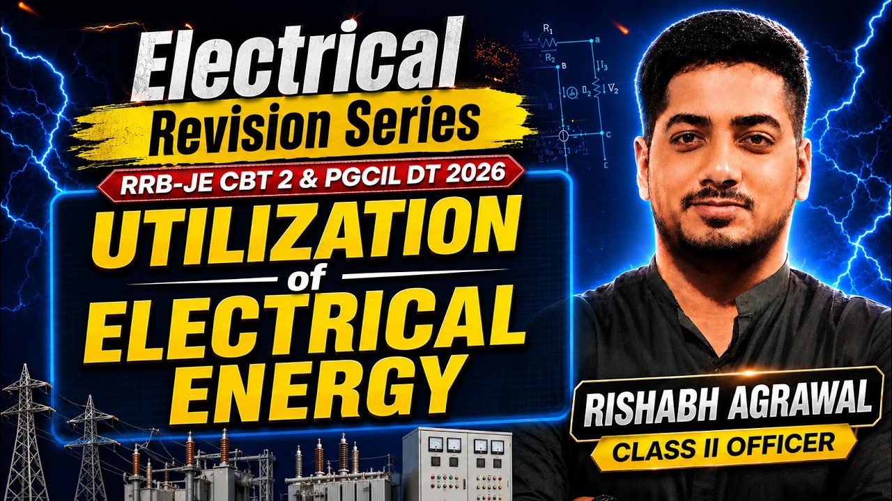ERS - UTILIZATION⚡Complete Revision for RRB JE CBT 2 & PGCIL DT 2026 | Rishabh Sir (AE)
