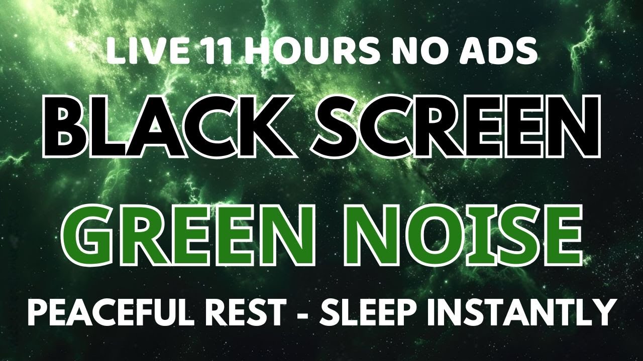 Peaceful Rest | Green Noise Sound Black Screen For Sleep Instantly And Beat Insomnia - 11 Hours