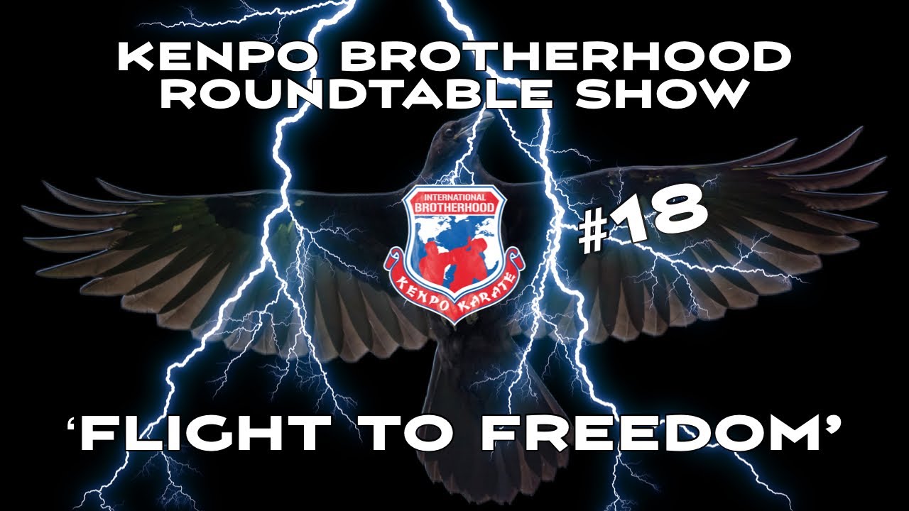 Kenpo Brotherhood Roundtable Show #18