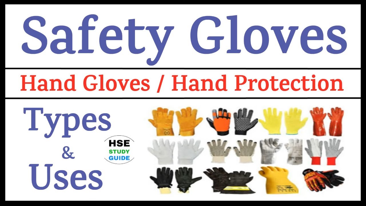 Safety Gloves || Types of Safety Gloves/Hand Gloves/Hand Protection || Safety Gloves Types & Uses