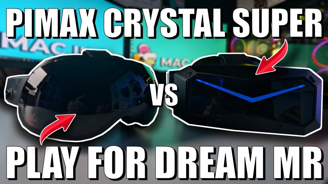 Две лучшие VR-гарнитуры соревнуются друг с другом: Pimax Crystal Super против Play For Dream MR