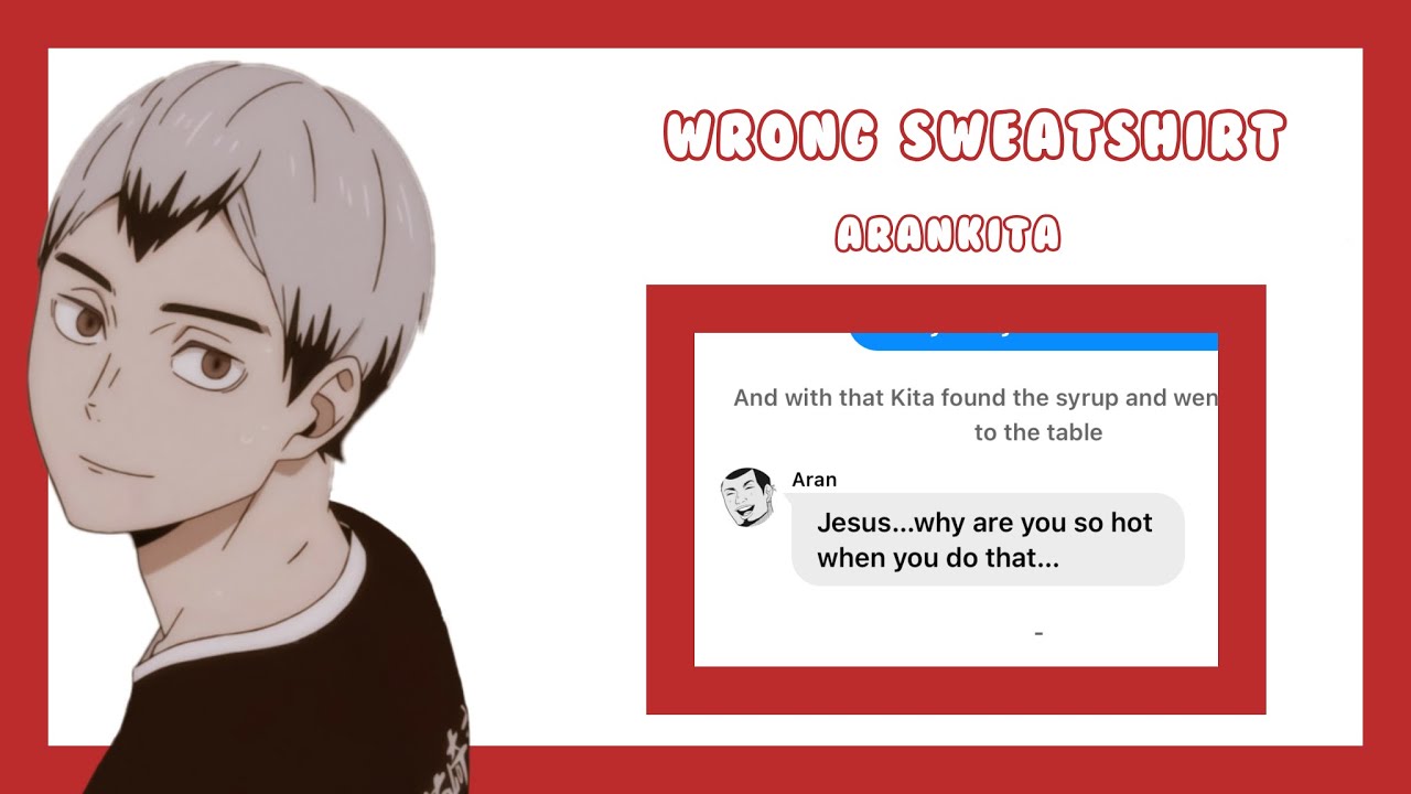 |Wrong Sweatshirt| AranKita|Short Fluff| Haikyuu Text|