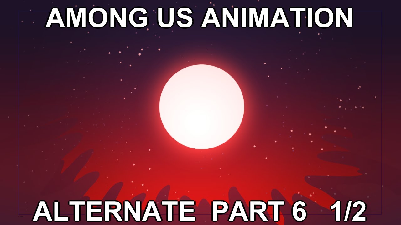 Among Us Animation Alternate Part 6 - Red   1/2