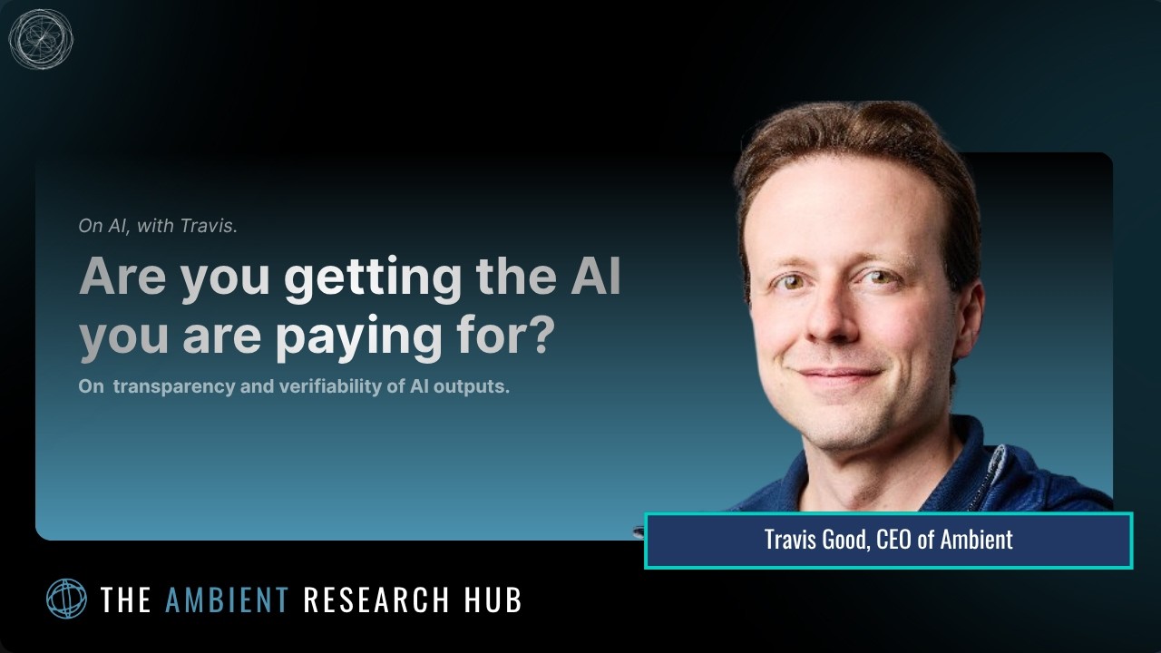 Are you getting the AI you are paying for? | Travis Good, CEO of Ambient