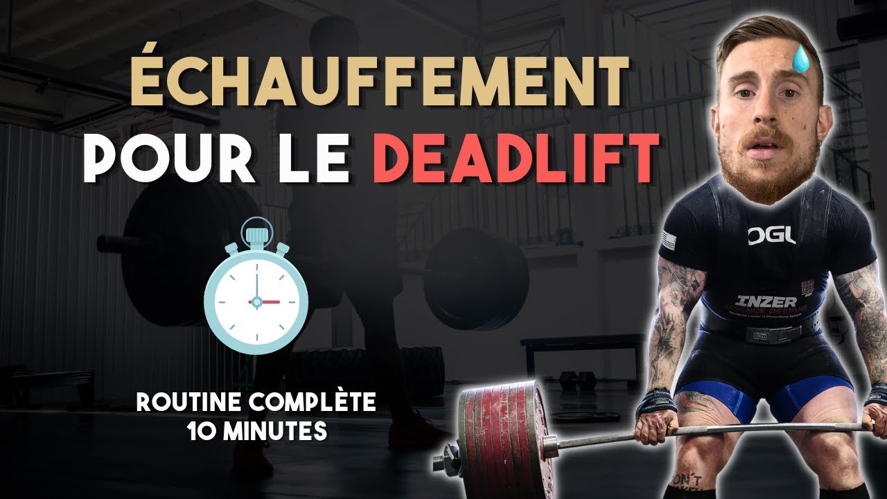 ÉCHAUFFEMENT DEADLIFT : routine complète