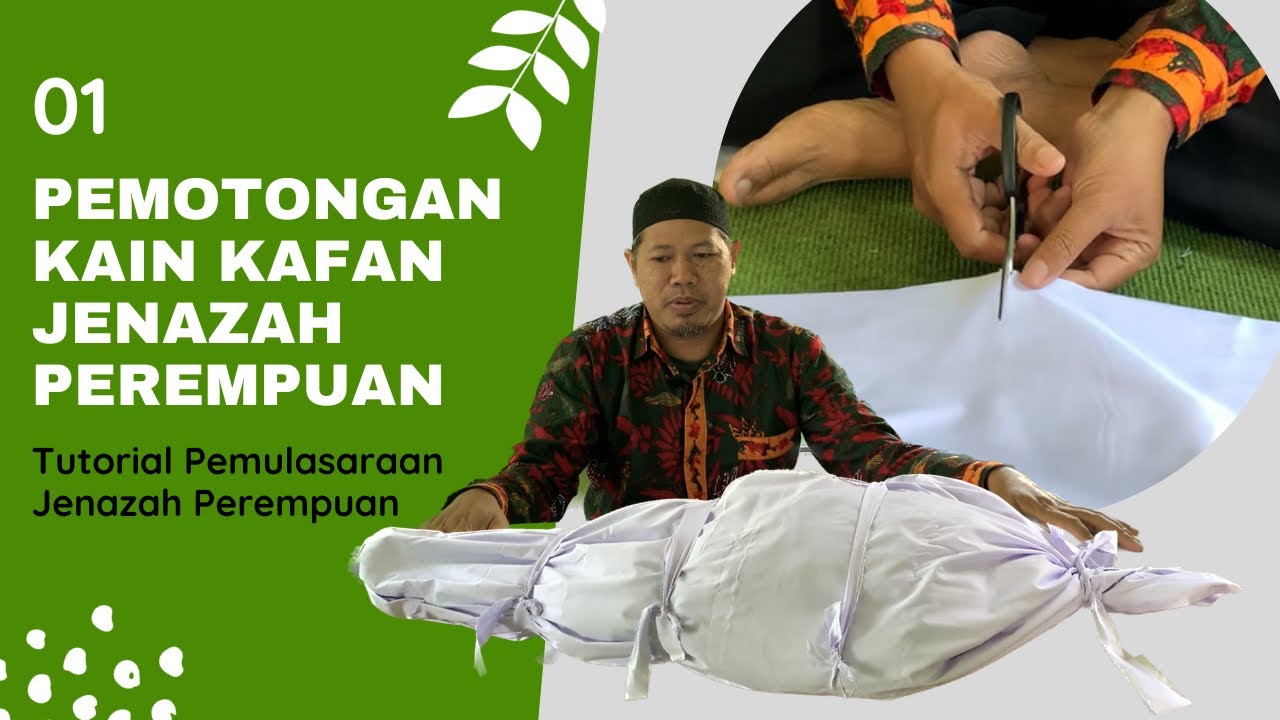 Tutorial Pemotongan Kain Kafan Jenazah Perempuan Pemulasaraan Jenazah 