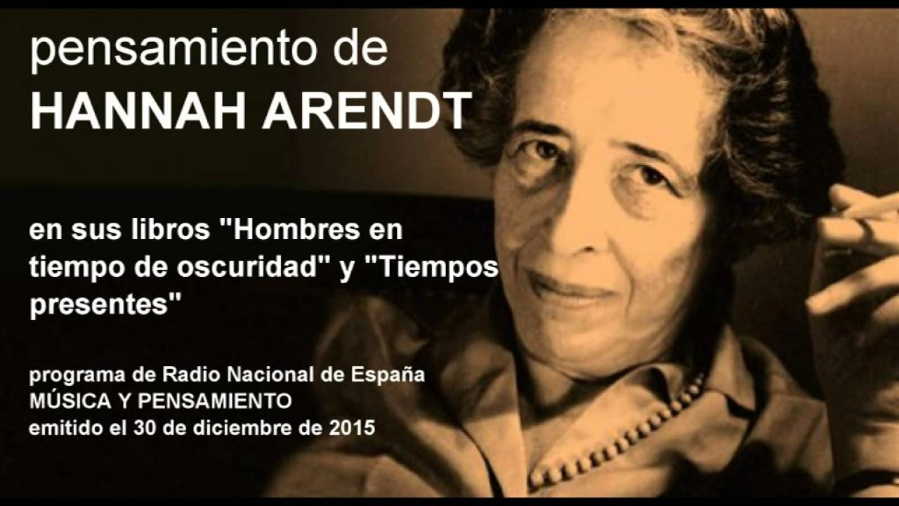 El pensamiento de HANNAH ARENDT