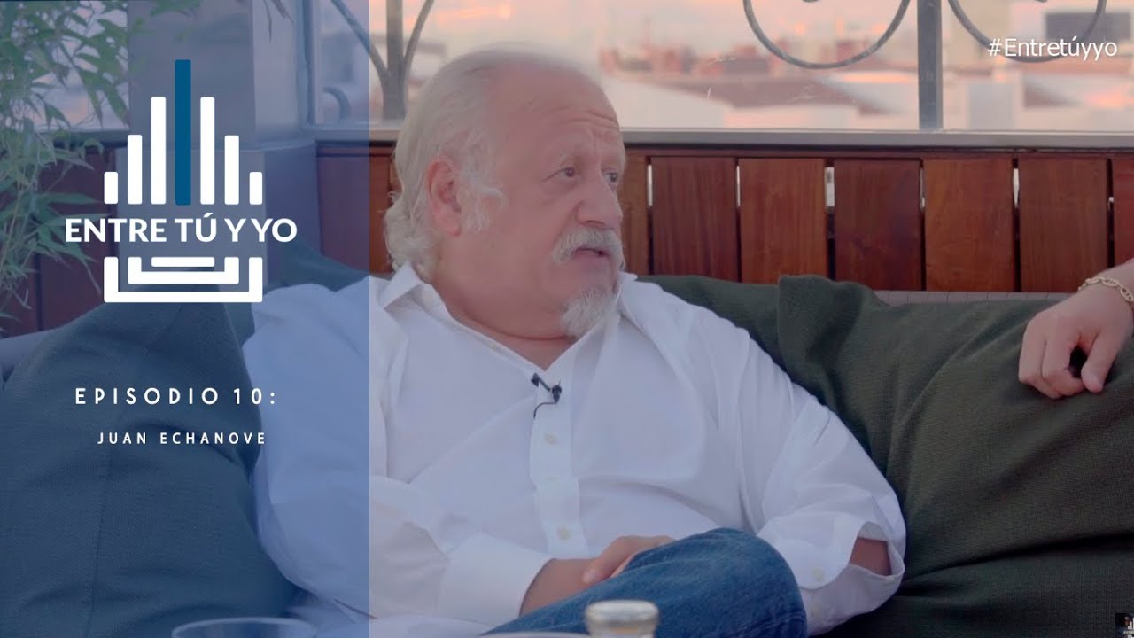 Entre tú y yo - Episodio 10: Juan Echanove