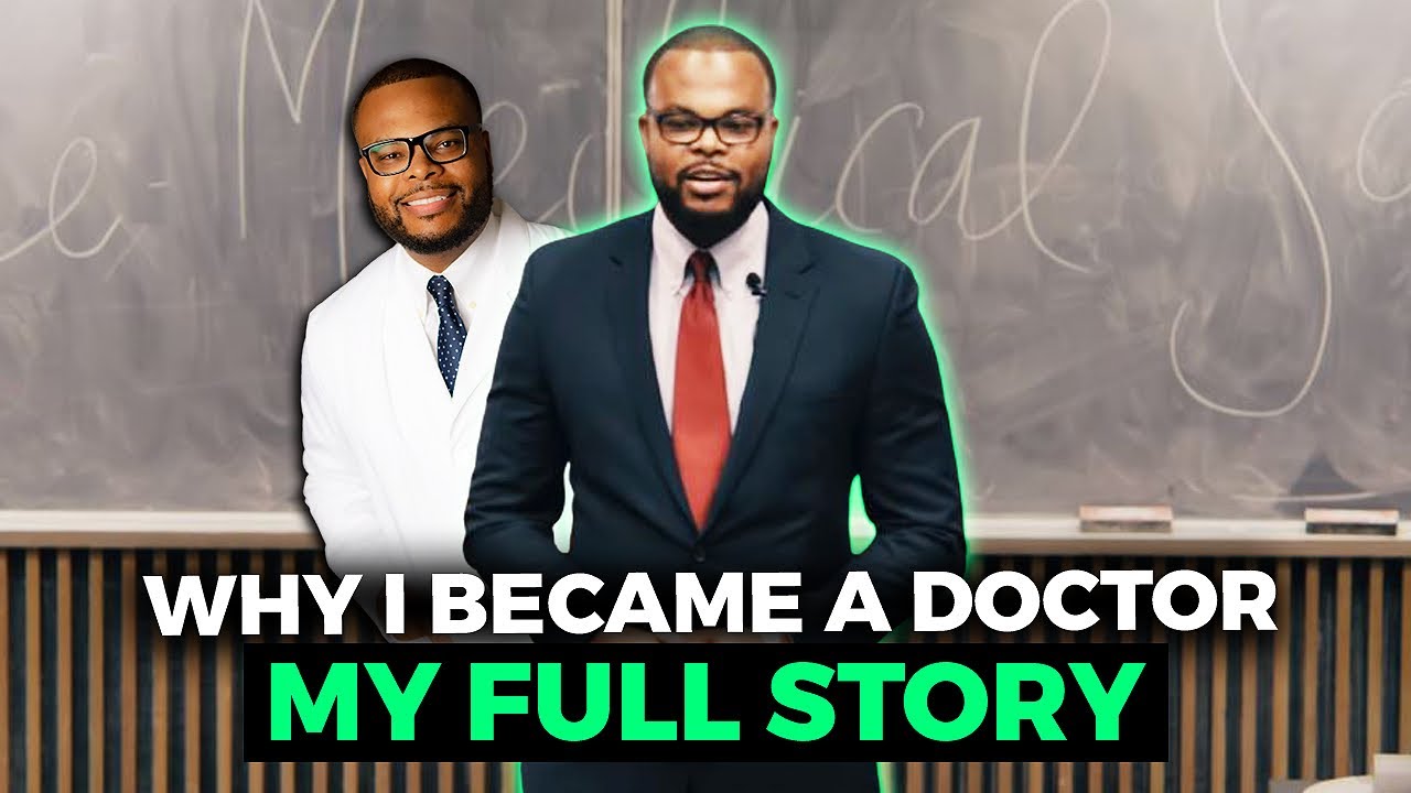 Why I became a Doctor (Full Story)