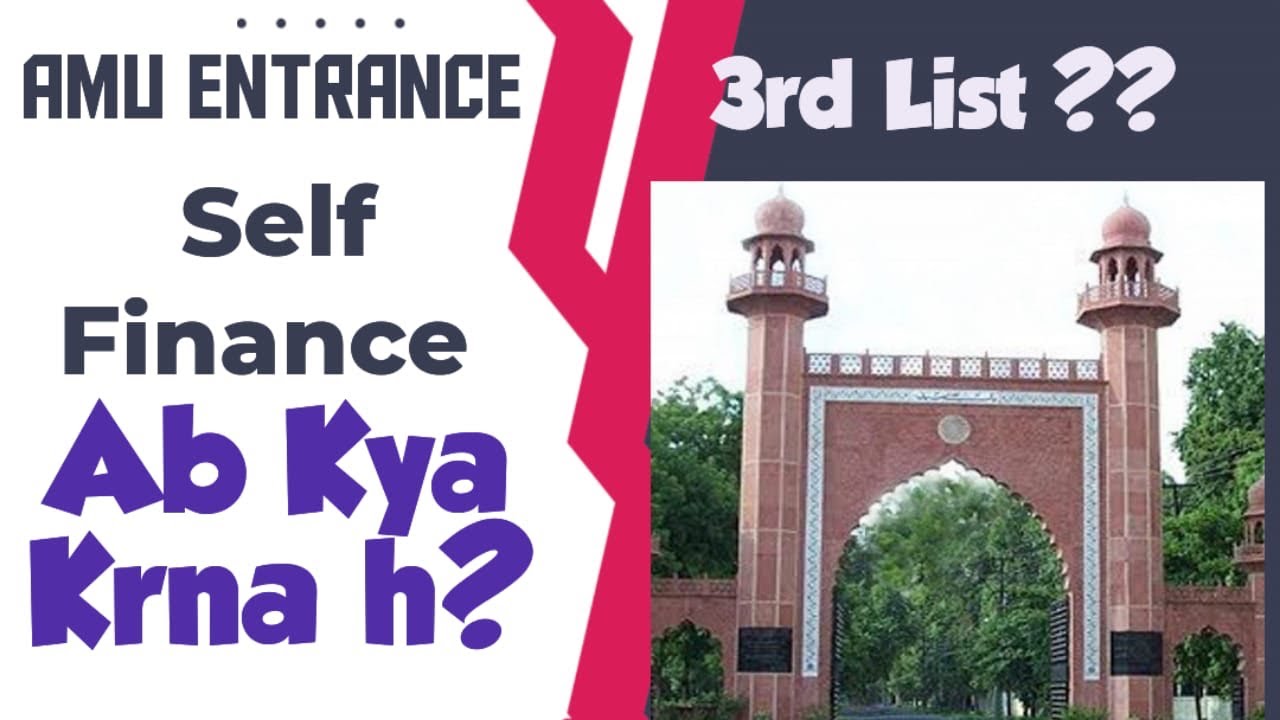 AMU information in One Video || 3rd List || Self Finance || Classes Starting Date || Hostel and Adm