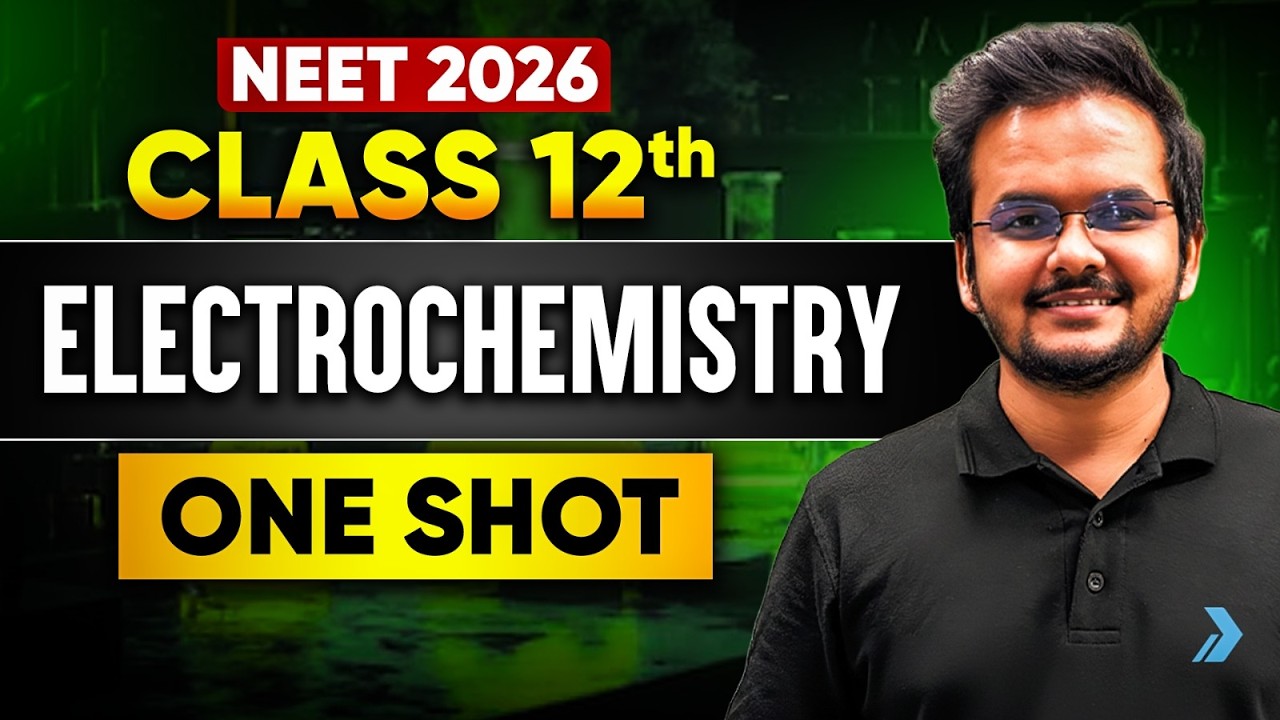 NEET 2026 | Electrochemistry One Shot Class 12 | Class 12 Chemistry Shikhar Singh