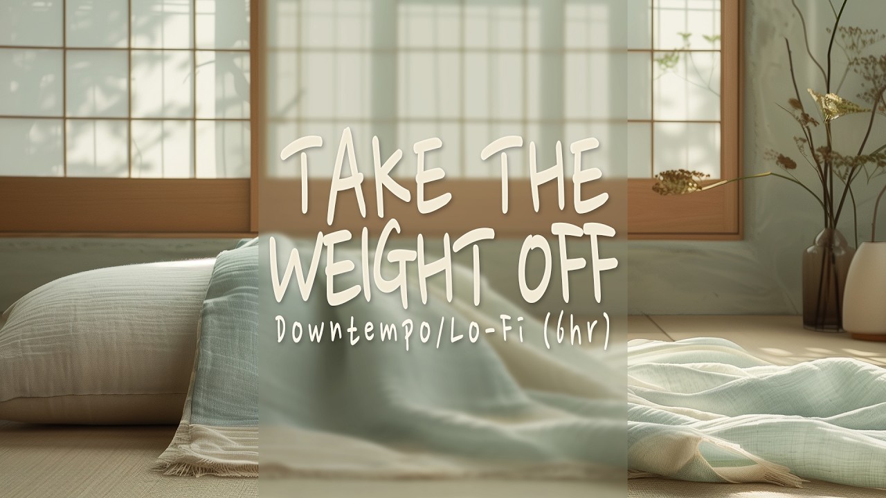 [Fatigue Relief] 6 Hours Downtempo & Lo-fi | 