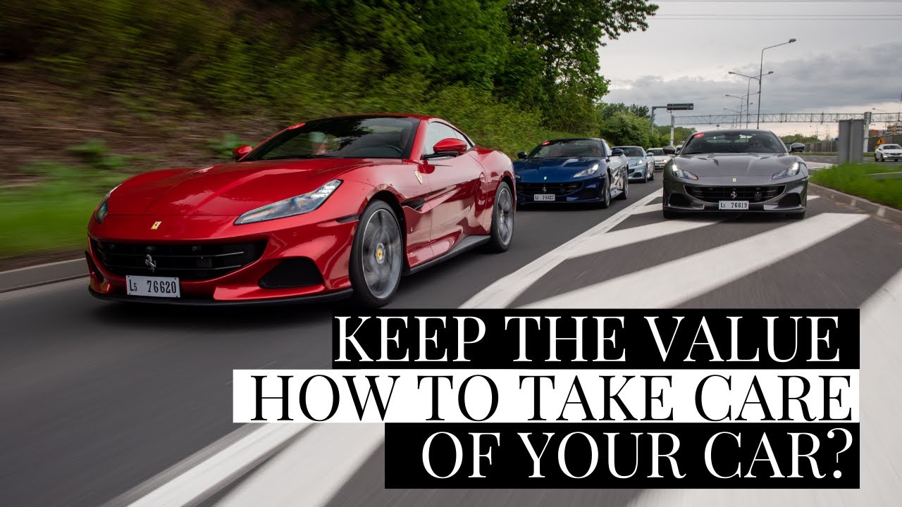 Keep The Value - How to take care of your car?