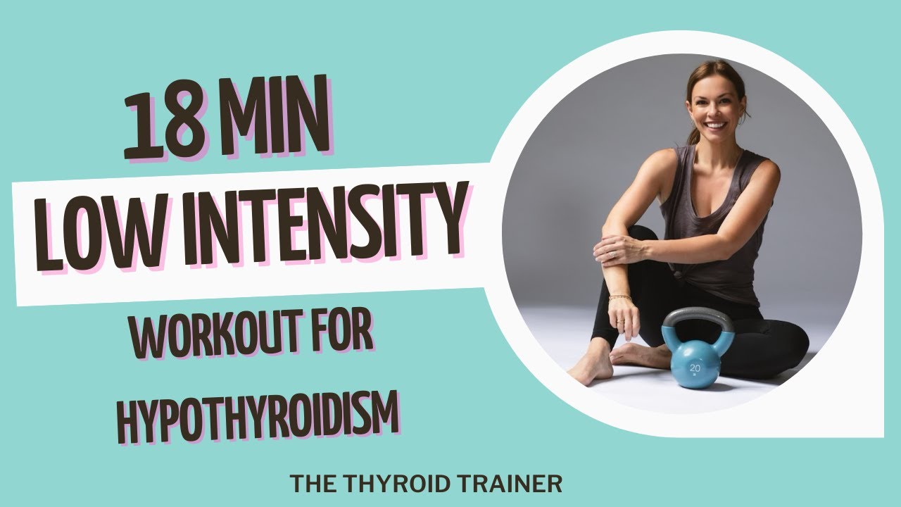 Thyroid Workout 18 MIN Low Intensity | THE THYROID TRAINER