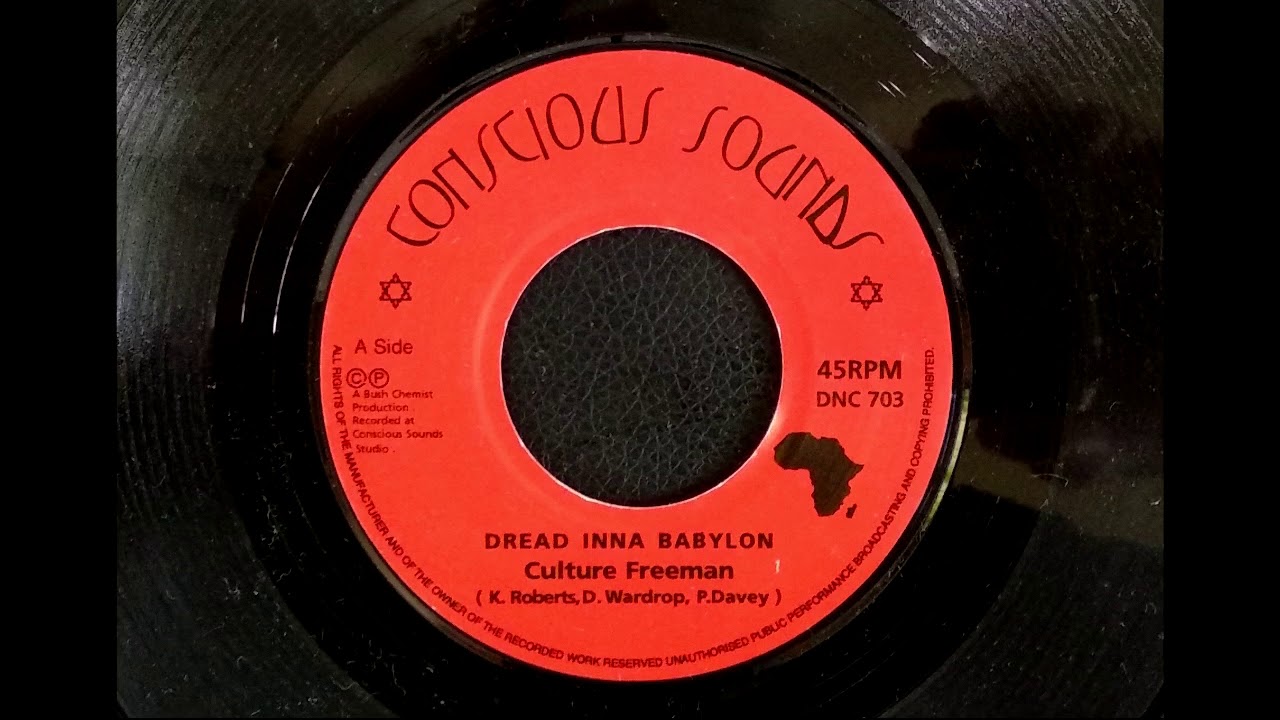 Culture Freeman - Dread Inna Babylon / Version (Conscious Sounds 7