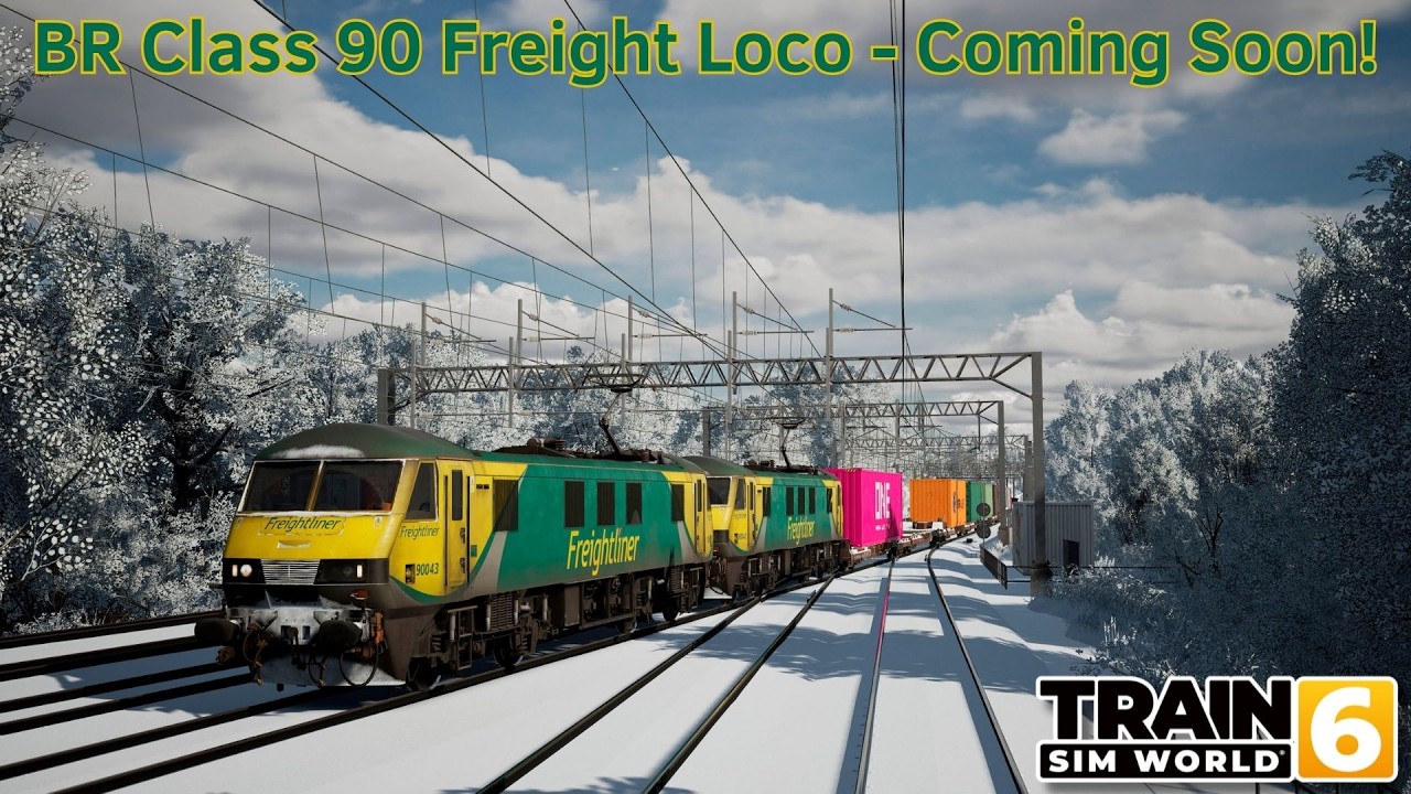 BR Class 90 Freight Loco - Coming Soon With Release Date - News - Train Sim World 6