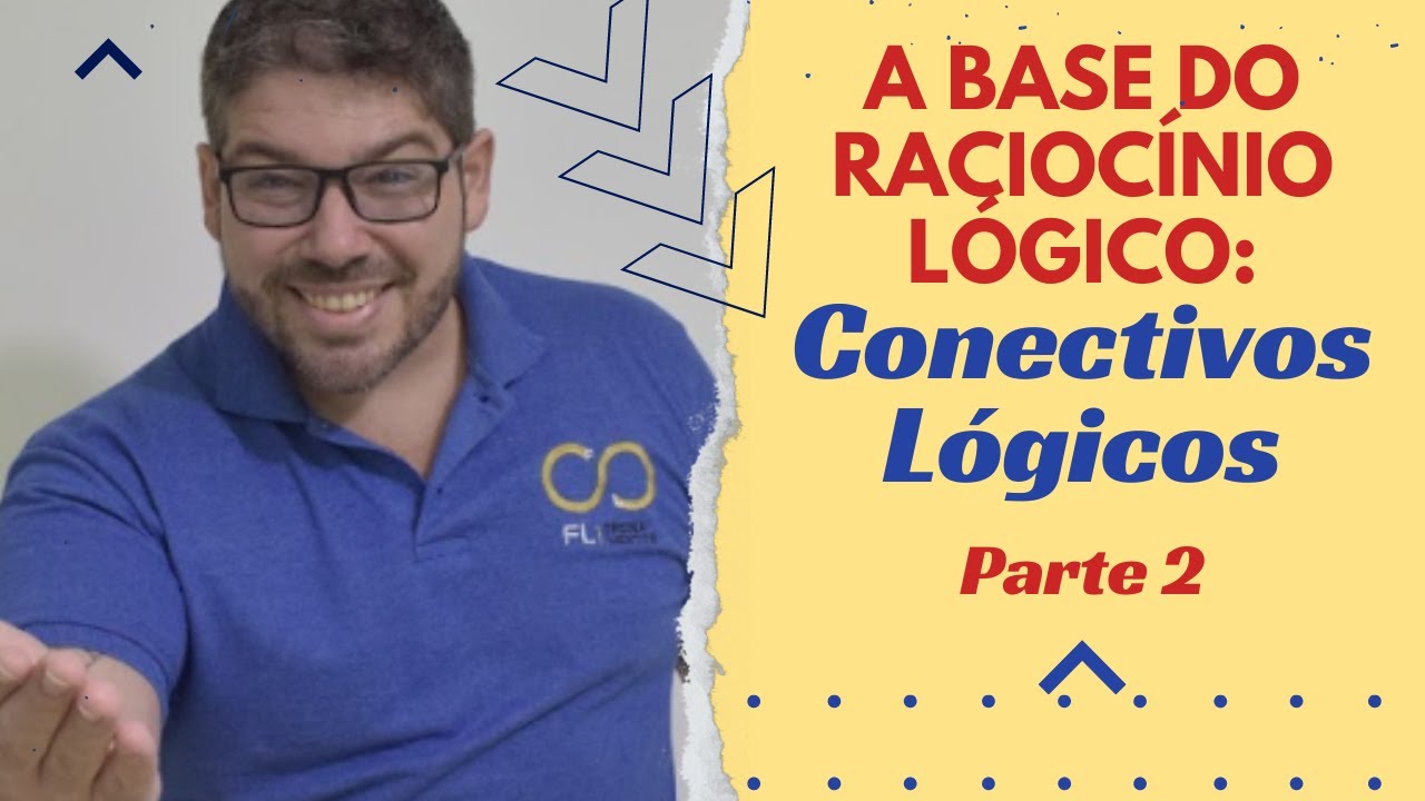 Conectivos Lógicos - Parte 2