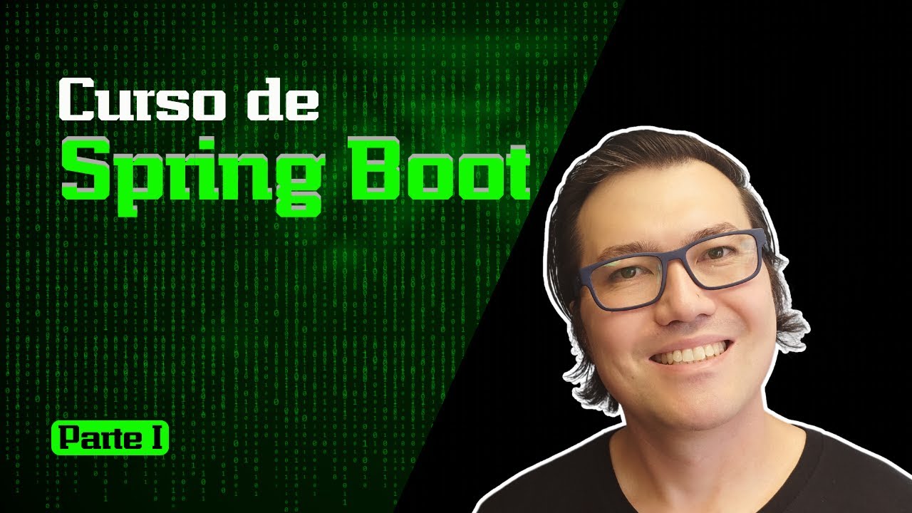 CURSO SPRING BOOT NA PRÁTICA: CRIE SUA PRIMEIRA API REST COM JAVA (do Zero ao Avançado!) | PARTE 01