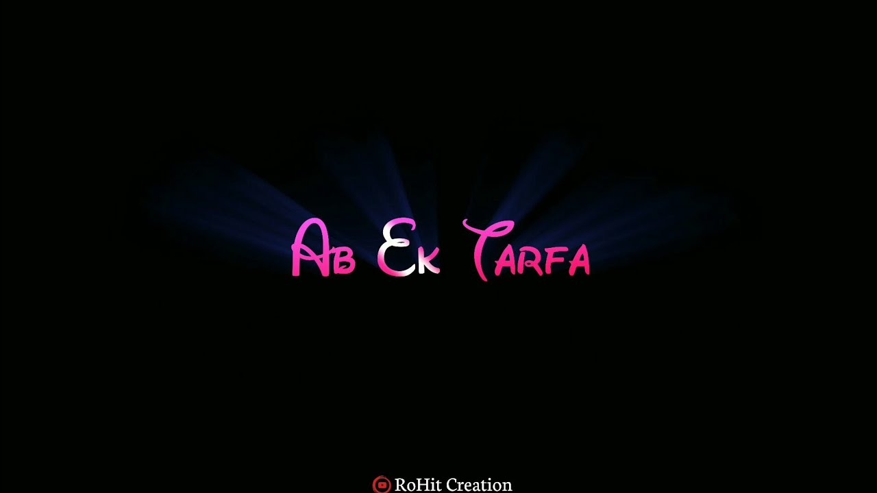 One Sided Love Status- Ek Tarfa Reprise Version Song || Black Screen || New Lyrical Whatsapp Status