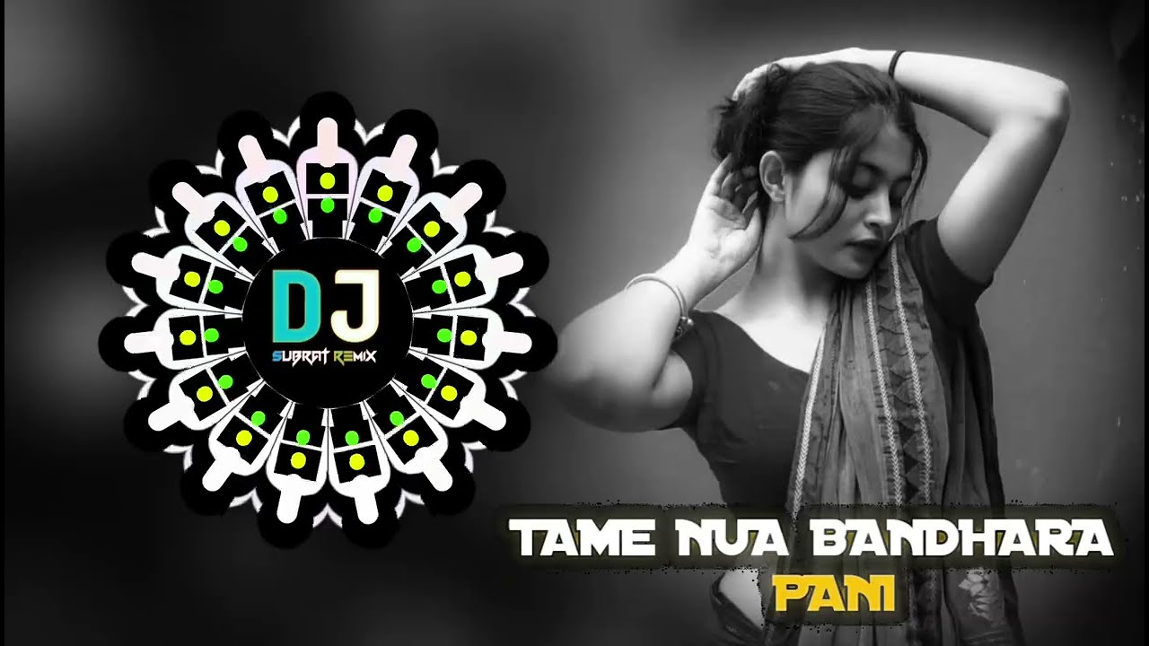 TAME_NUA_BANDHAR_PANI_SAMBALPURI_SBP_EDM_TAPORI_MIX_DJ_LIKU_X_DJ_BIKASH_X_DJ_SUBRAT_REMIX