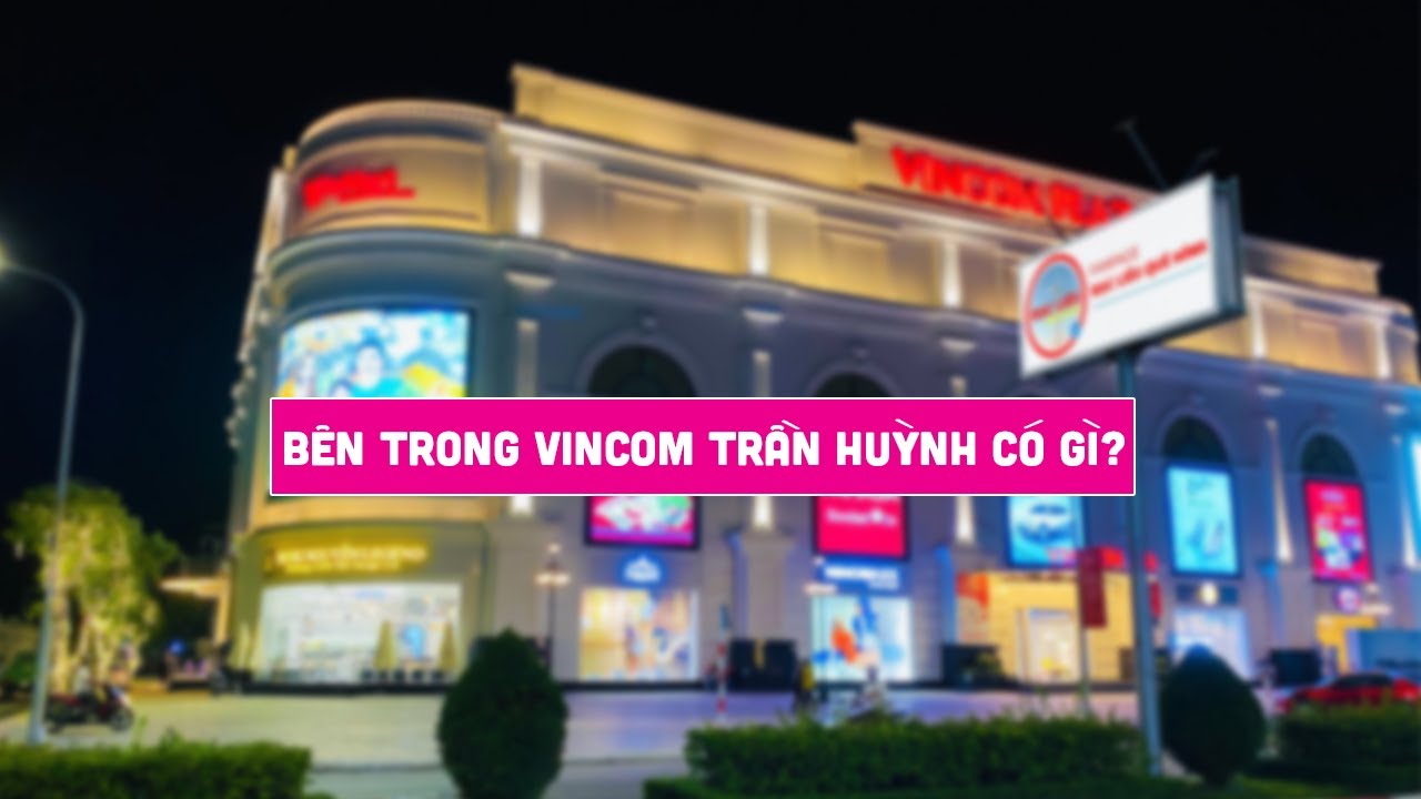 Bên trong Vincom Trần Huỳnh Bạc Liêu có gì?