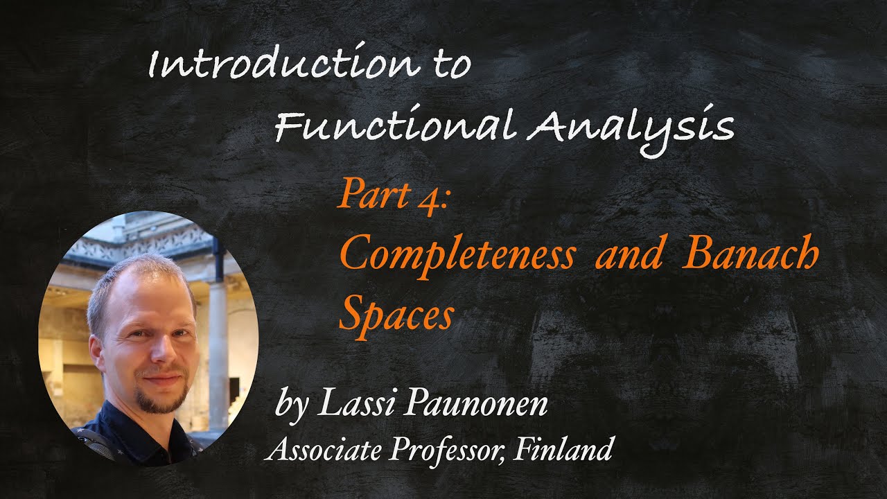 Completeness and Banach Spaces (IFA21 Video 4)