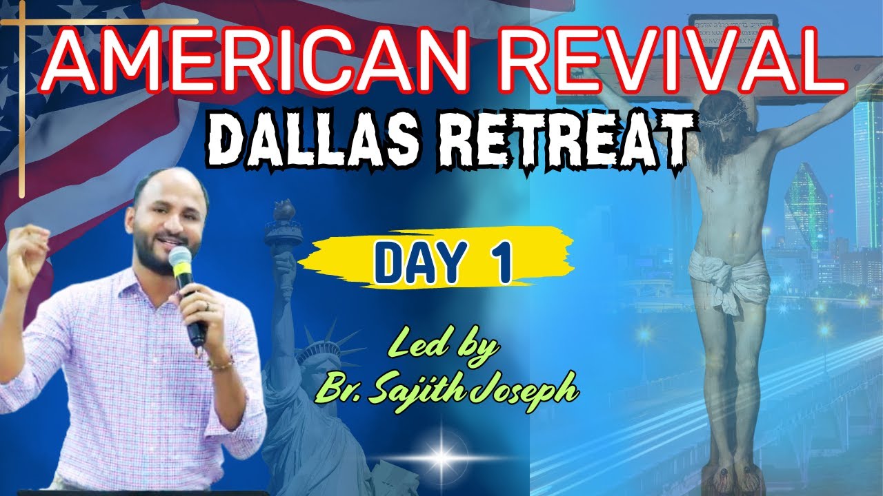 LIVE FROM WINNSBORO | TEXAS | USA RETREAT | DAY 1 | SESSION 1 | BR. SAJITH JOSEPH | 14 JUNE 2024